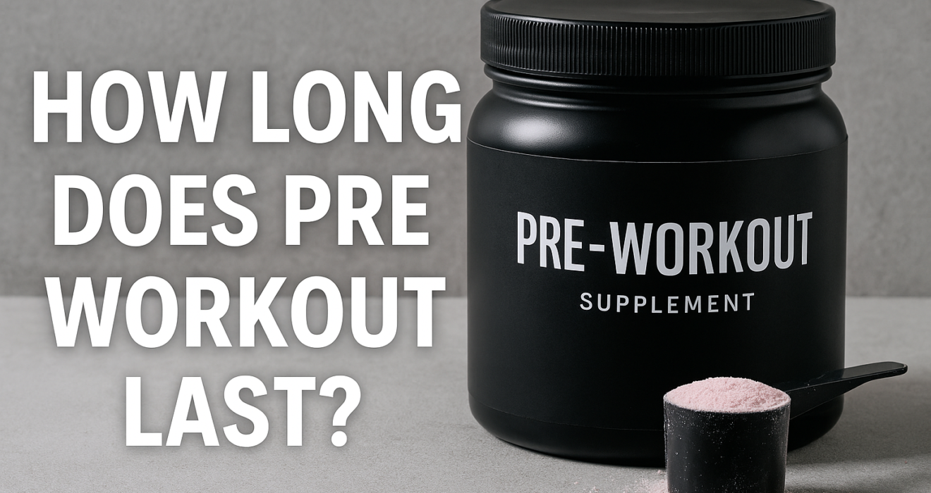 How Long Doest Pre Workout Last?