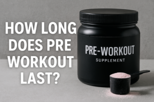 How Long Doest Pre Workout Last?